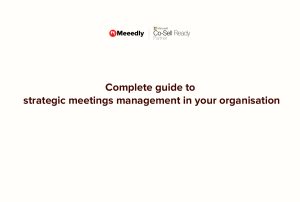 Complete guide to strategic meetings management in your organisation